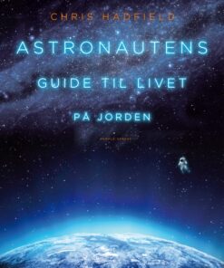 Astronautens guide til livet på jorden (E-bog)