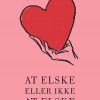 At Elske Eller Ikke At Elske - Benny Andersen - Bog