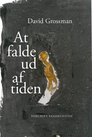 At Falde Ud Af Tiden - David Grossman - Bog