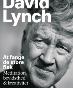 At Fange De Store Fisk - David Lynch - Bog