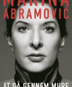 At Gå Gennem Mure - Marina Abramovic - Bog