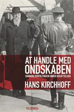 At Handle Med Ondskaben - Hans Kirchhoff - Bog