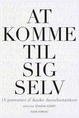 At Komme Til Sig Selv - Joakim Garff - Bog