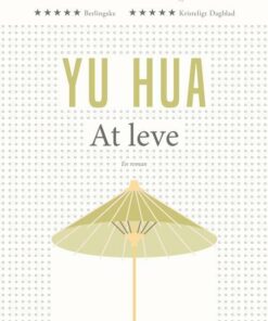 At Leve - Yu Hua - Bog