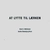 At Lytte Til Lærken - Eske K. Mathiesen - Bog
