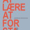 At Lære At Forstå - Andreas Gruschka - Bog