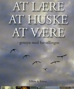 At Lære, At Huske, At Være - Marianne Horsdal - Bog