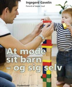 At Møde Sit Barn - Og Sig Selv - Ingegerd Gavelin - Bog