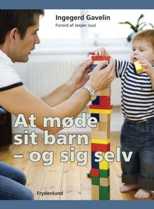 At Møde Sit Barn - Og Sig Selv - Ingegerd Gavelin - Bog