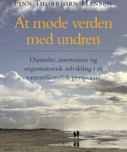 At Møde Verden Med Undren - Finn Thorbjørn Hansen - Bog
