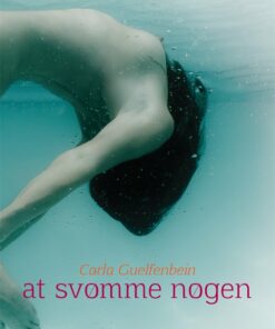 At Svømme Nøgen - Carla Guelfenbein - Bog
