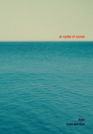 At Synke Et Ocean - Jesper Gaarskjær - Bog