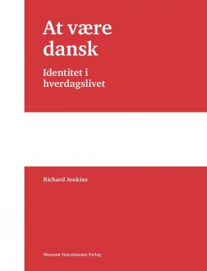 At Være Dansk - Richard Jenkins - Bog