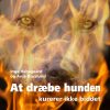 At dræbe hunden (Bog)