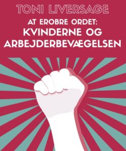At erobre ordet: kvinderne og arbejderbevægelsen (Bog)