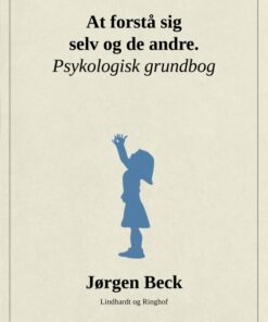 At forstå sig selv og andre. Psykologi grundbog (Bog)