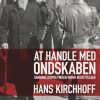 At handle med ondskaben (E-bog)