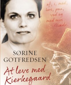 At leve med Kierkegaard (paperback) (Bog)