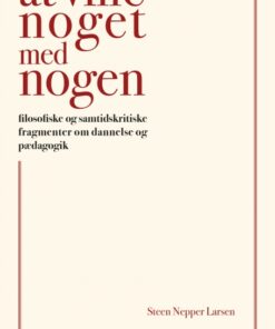 At ville noget med nogen (E-bog)