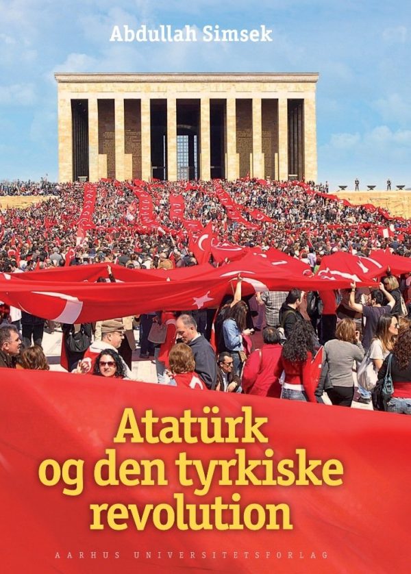 Atatürk Og Den Tyrkiske Revolution - Abdullah Simsek - Bog