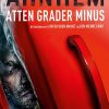 Atten Grader Minus - Stefan Ahnhem - Bog
