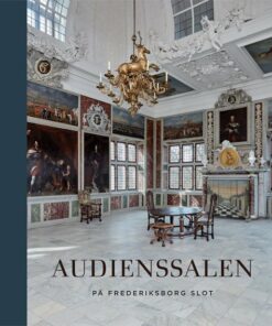 Audienssalen På Frederiksborg Slot - Thomas Lyngby - Bog