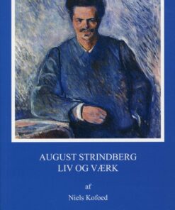 August Strindberg - liv og værk (Bog)
