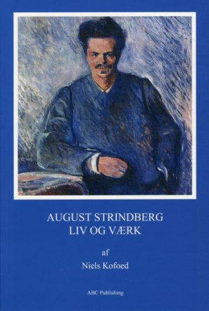 August Strindberg - liv og værk (Bog)