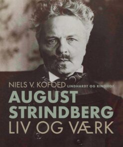 August Strindberg. Liv og værk (E-bog)