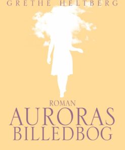Auroras Billedbog - Grethe Heltberg - Bog