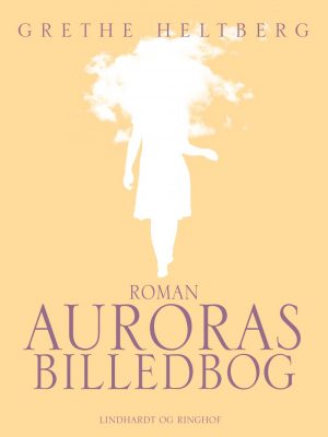 Auroras Billedbog - Grethe Heltberg - Bog