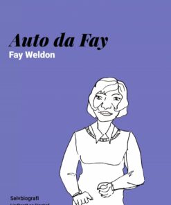 Auto Da Fay - Fay Weldon - Bog