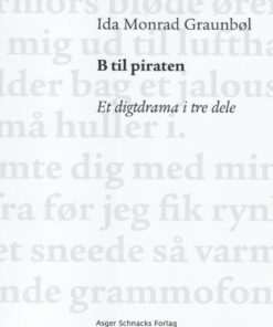 B Til Piraten - Ida Monrad Graunbøl - Bog