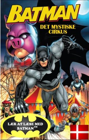 BATMAN - Det Mystiske Cirkus DK (udgave læs dansk med Batman) (E-bog)