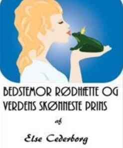 BEDSTEMOR RØDHÆTTE OG VERDENS SKØNNESTE PRINS (E-bog)
