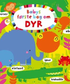 Babys Første Bog Om Dyr - Bog