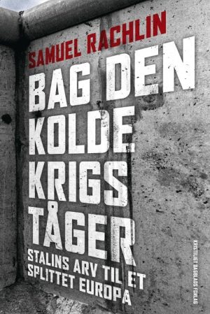 Bag Den Kolde Krigs Tåger - Samuel Rachlin - Bog