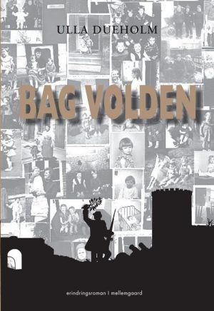 Bag Volden - Ulla Dueholm - Bog