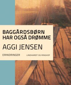 Baggårdsbørn har også drømme (E-bog)