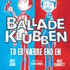 Balladeklubben 1 - To er værre end en (E-bog)