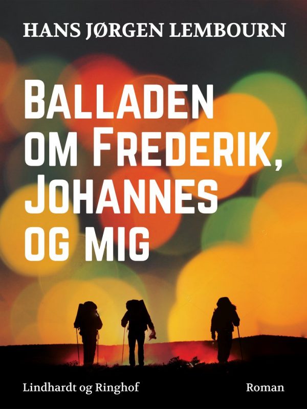 Balladen Om Frederik, Johannes Og Mig - Hans Jørgen Lembourn - Bog