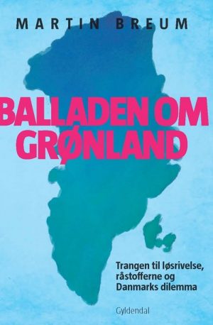 Balladen Om Grønland - Martin Breum - Bog