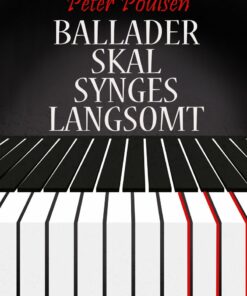 Ballader Skal Synges Langsomt - Peter Poulsen - Bog