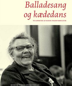 Balladesang Og Kædedans - Lene Halskov Hansen - Bog