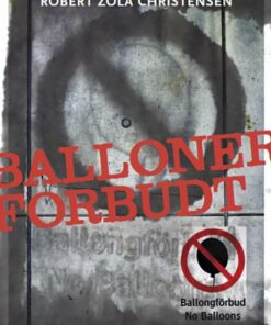 Balloner Forbudt - Robert Zola Christensen - Bog