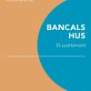 Bancals hus: Et justitsmord (E-bog)