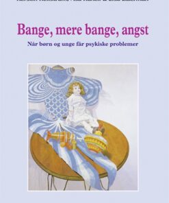 Bange, mere bange, angst (E-bog)