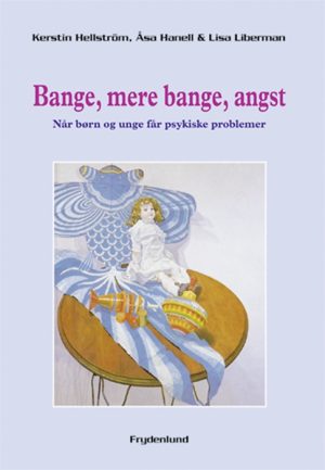 Bange, mere bange, angst (E-bog)