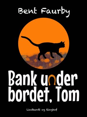 Bank under bordet, Tom (E-bog)