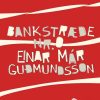 Bankstræde Nr. 0 - Einar Már Gudmundsson - Bog
